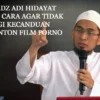 Ustadz Adi Hidayat: Begini Cara Agar Tidak Lagi Kecanduan Menonton Film