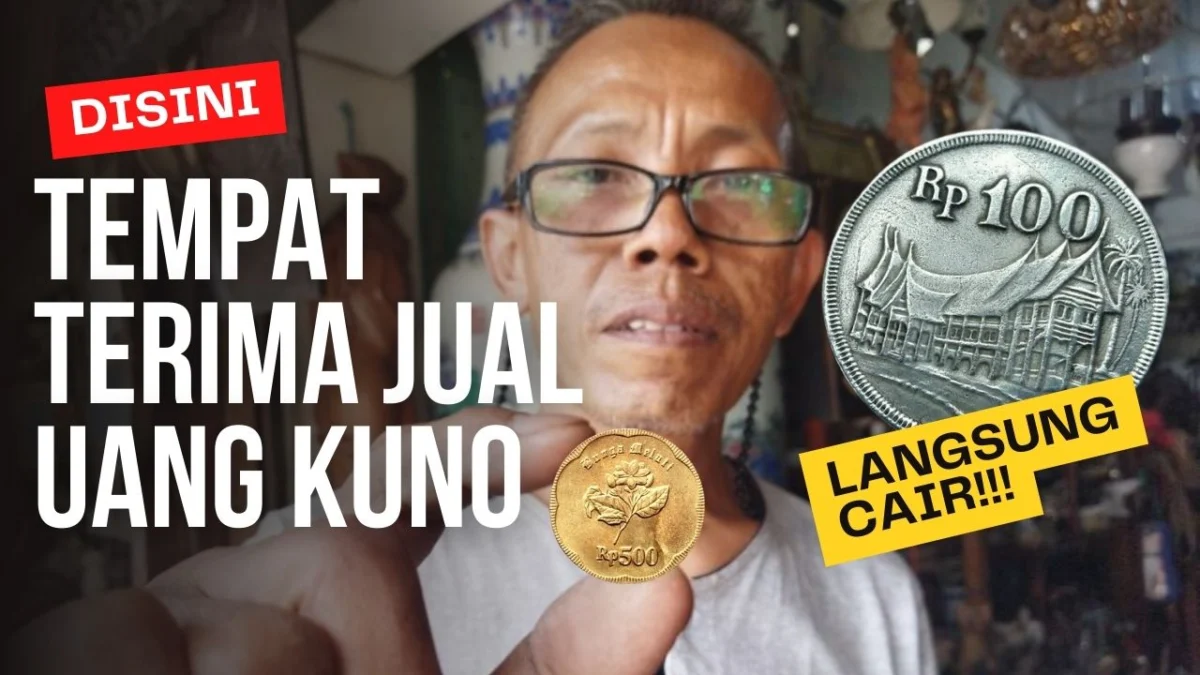 Terima Jual Uang Kuno Disini! Cara Cepat Mendapatkan Uang Tunai