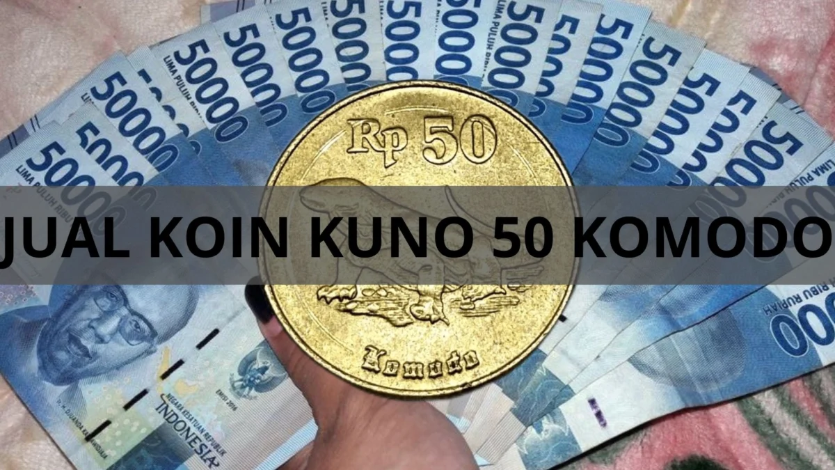 Jual Uang Koin Rp50 Komodo Hingga Rp3.000.000? Ini Cara dan Tempat Jualnya!