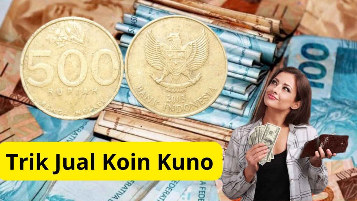 Dijamin Untung! Trik Jitu Jual Koin Kuno Dihargai Ratusan Juta