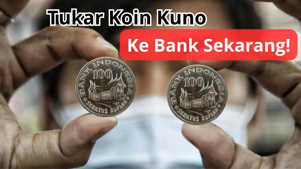 Bank Tawar Harga Segini, Tukar Uang Kuno Ke Bank Sekarang!