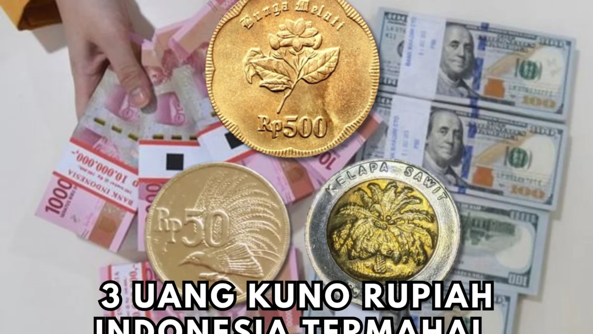 Sungkem Suhu! Inilah 3 Uang Kuno Rupiah Indonesia Termahal Hingga Saat Ini