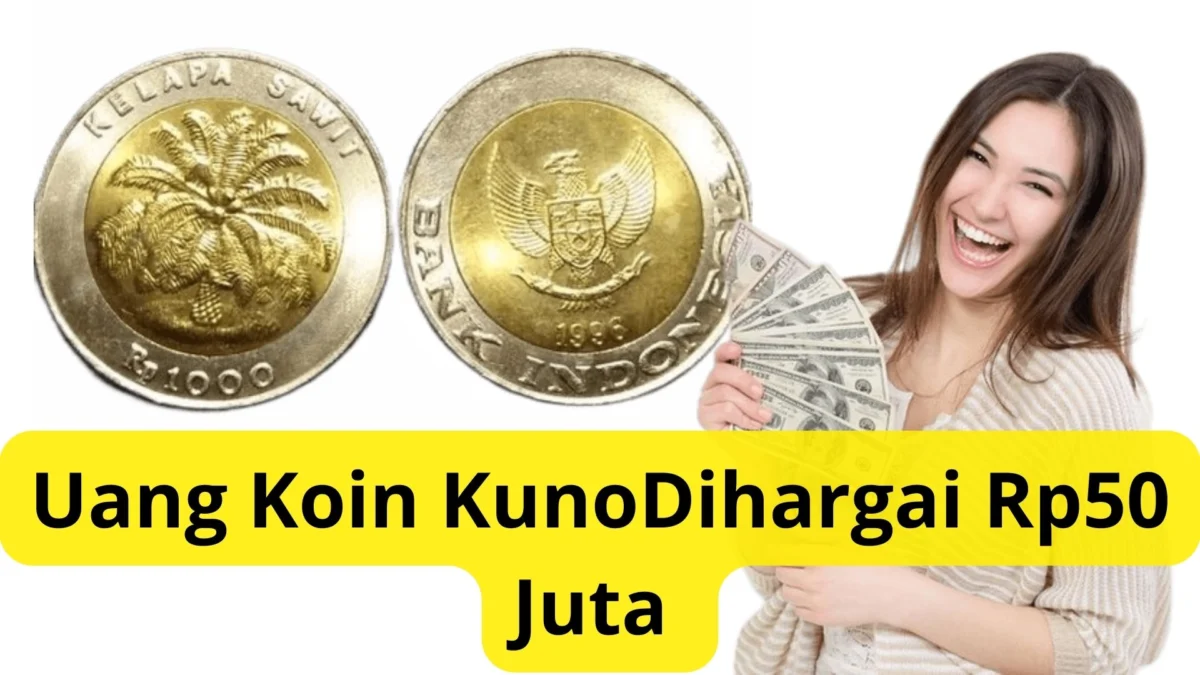 Uang Koin Kuno Rp1000 Gambar Kelapa Sawit Dihargai Rp50 Juta, Jual Sekarang!