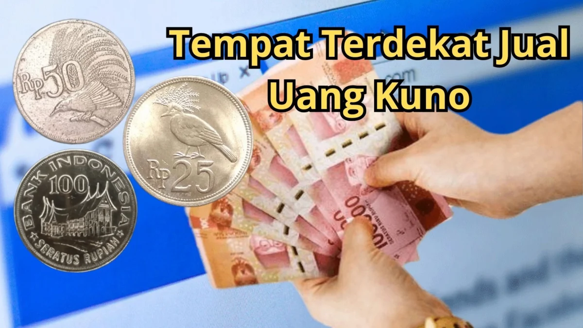 Jual Uang Koin Kuno Sekarang! Inilah Tempat Terdekat Jual Uang Kuno Anda