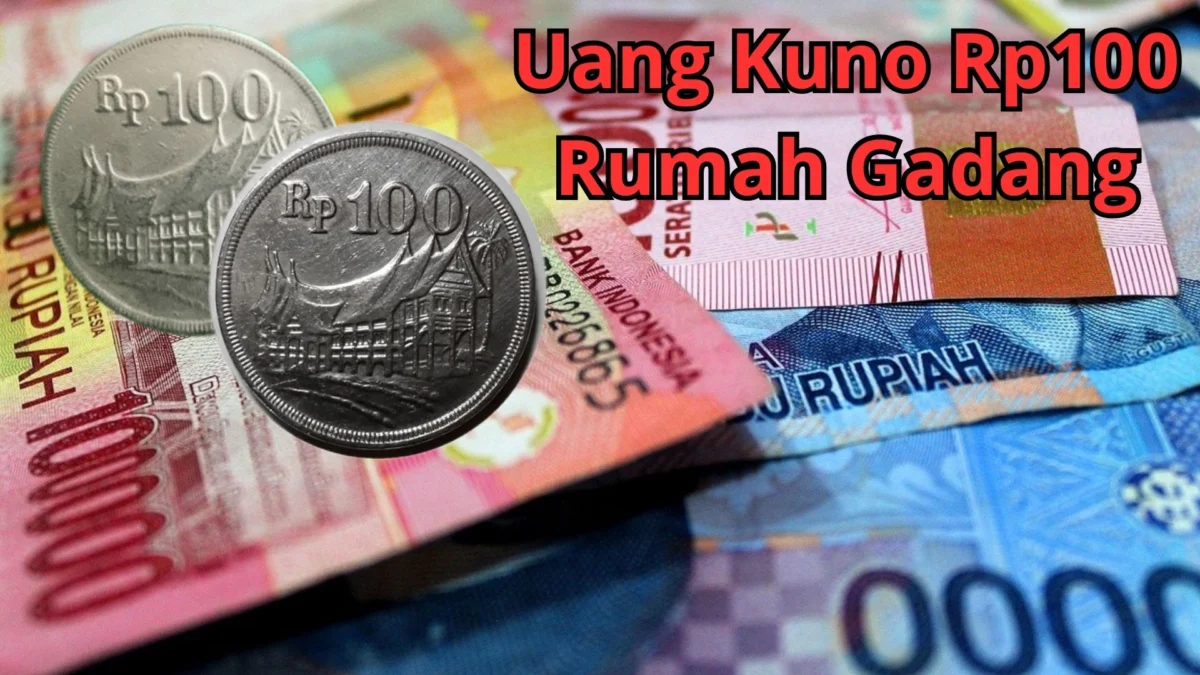 Bank Hargai Uang Koin Kuno Rp100 Rumah Gadang Segini, Buruan Tukarkan Sekarang Juga!