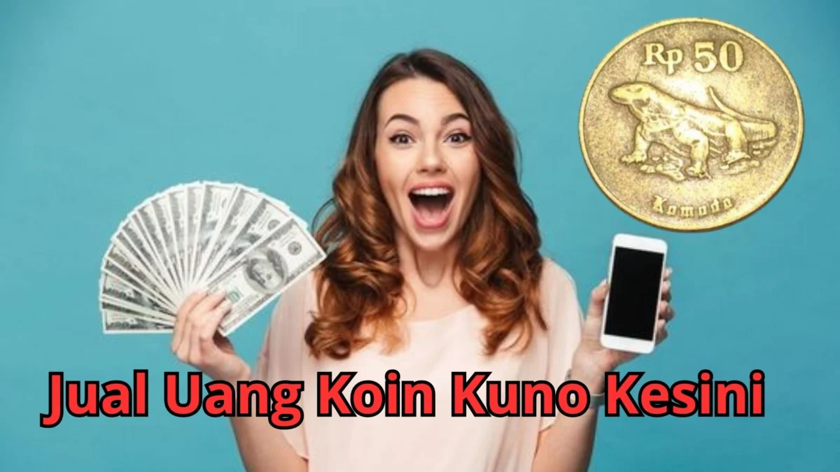 Tanpa Jaminan! Jual Uang Koin Kuno Kesini, Bisa Laku Dengan Harga Fantastis