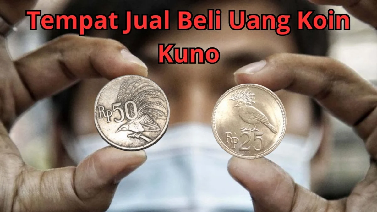 Ragu Jual Uang Kuno Kemana? 3 Tempat Jual Beli Uang Koin Kuno Terpercaya