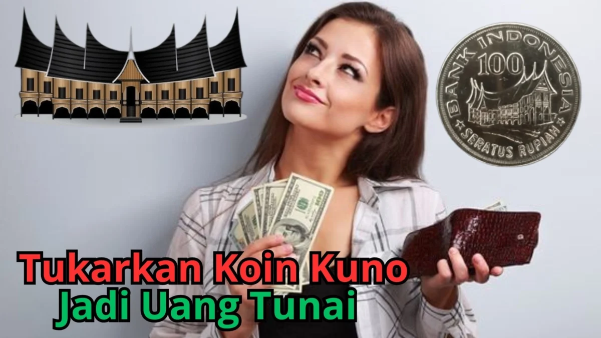 Butuh Uang? Tukarkan Koin Kuno Rp100 Rumah Gadang Jadi Uang Tunai