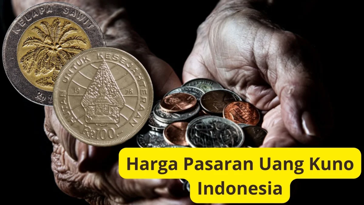 Ini Nih! Harga Pasaran Uang Kuno Indonesia, Buruan Jual Uang Kuno Milikmu Sekarang