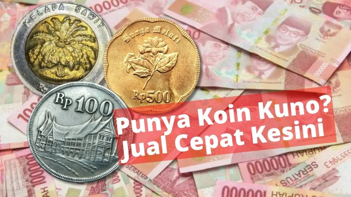 Ada Koin Kuno Dirumah? Jual Cepat Kesini Dihargai Tinggi