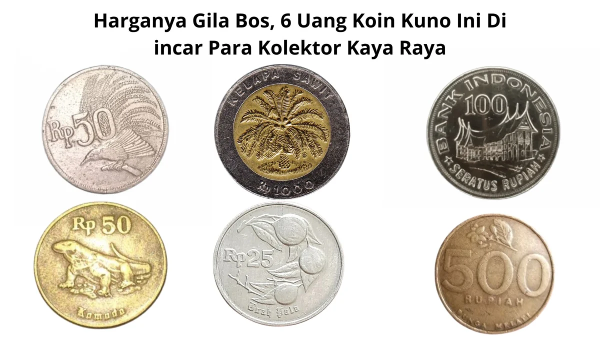 Harganya Gila Bos, 6 Uang Koin Kuno Ini Di incar Para Kolektor Kaya Raya