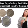 Investor Kaya Raya Sedang Cari 3 Uang Koin Ini Dan Di Hargai Rp20 Juta Per Keping, Cek Disini