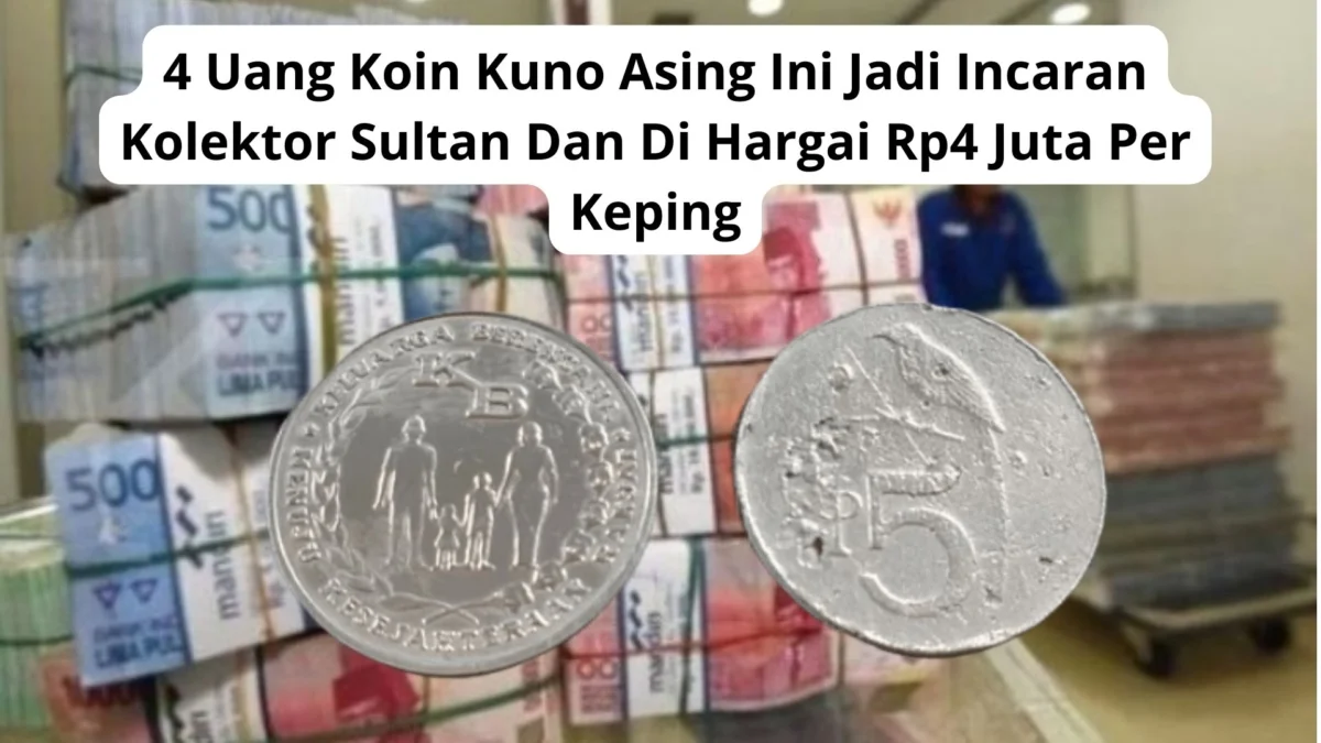 4 Uang Koin Kuno Asing Ini Jadi Incaran Kolektor Sultan Dan Di Hargai Rp4 Juta Per Keping