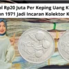 Di Bandrol Rp20 Juta Per Keping Uang Koin Rp25 Tahun 1971 Jadi Incaran Kolektor Kaya