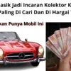 4 Mobil Klasik Jadi Incaran Kolektor Kaya Raya, No 4 Paling Di Cari Dan Di Hargai Tinggi