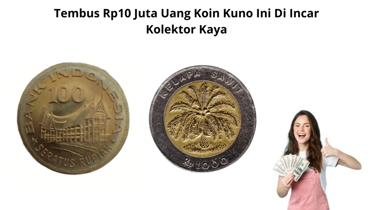 Tembus Rp10 Juta Uang Koin Kuno Ini Di Incar Kolektor Kaya