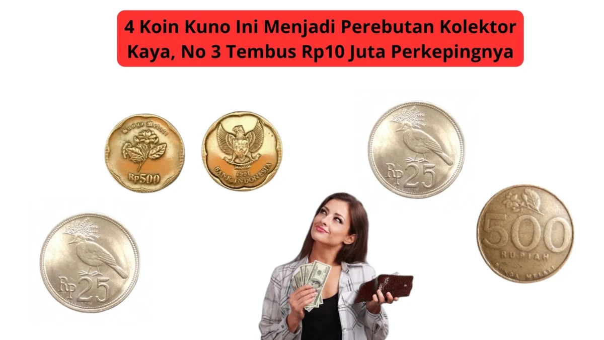 4 Koin Kuno Ini Menjadi Perebutan Kolektor Kaya, No 3 Tembus Rp10 Juta Perkepingnya