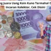 Sang Juara Uang Koin Kuno Termahal Dan Incaran Kolektor, Cek Disini