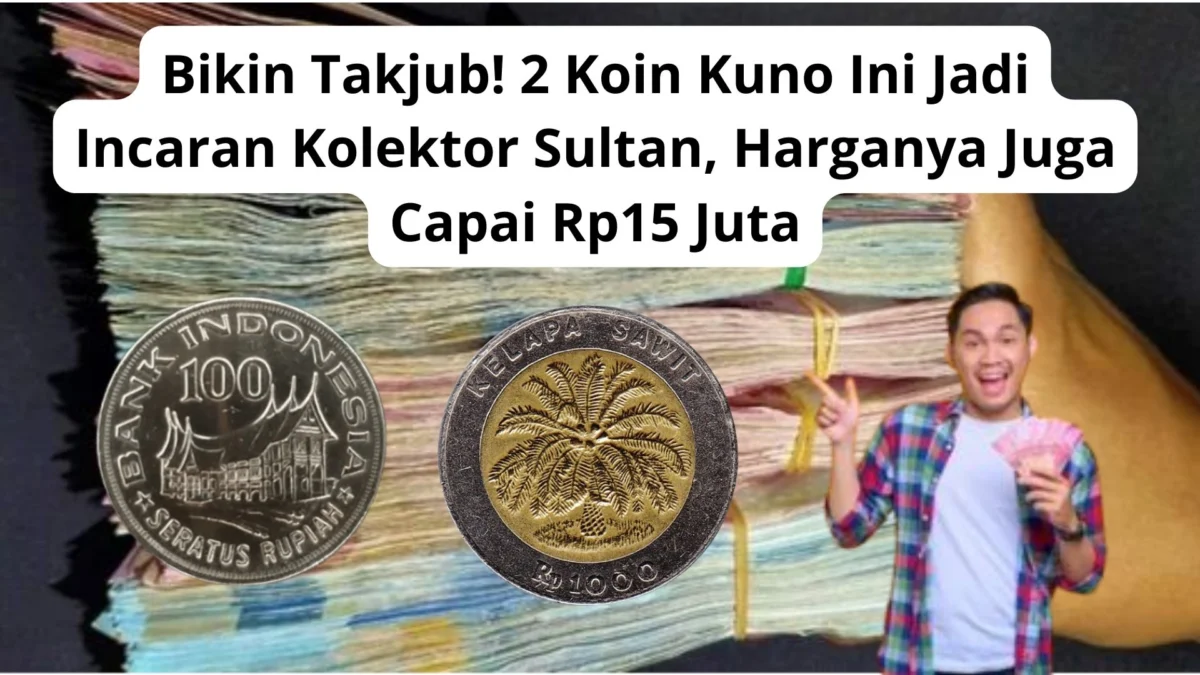 Bikin Takjub! 2 Koin Kuno Ini Jadi Incaran Kolektor Sultan, Harganya Juga Capai Rp15 Juta