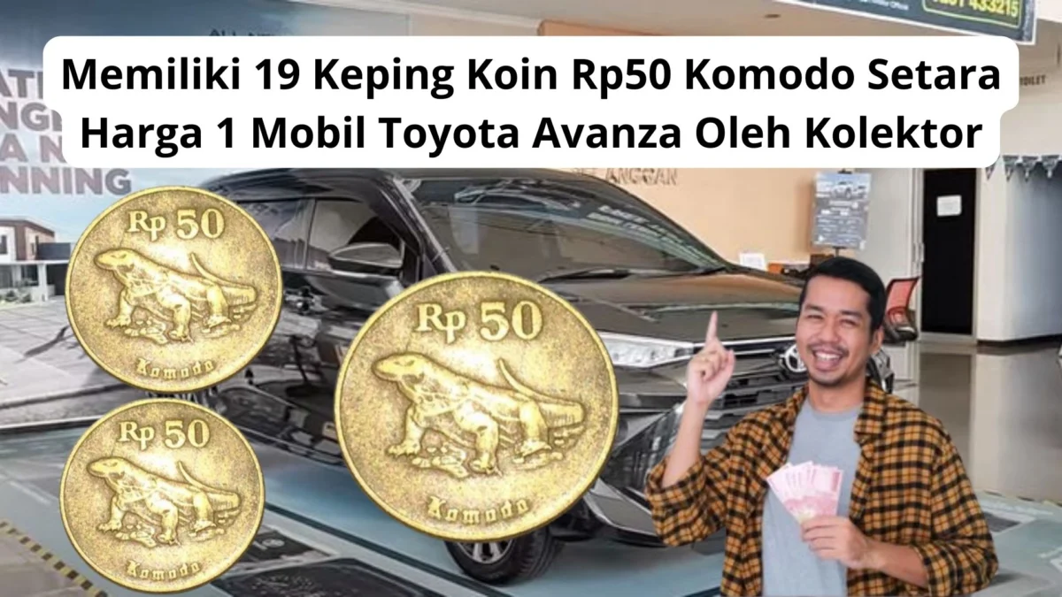 Memiliki 19 Keping Koin Rp50 Komodo Setara Harga 1 Mobil Toyota Avanza Oleh Kolektor