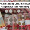 Kolektor Koin Sedang Cari 3 Koin Kuno Ini, Di Hargai Rp20 Juta Perkeping