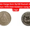 Update Harga Koin Rp100 Rumah Gadang Tahun 1978 Oleh Kolektor Uang Kuno Jogja