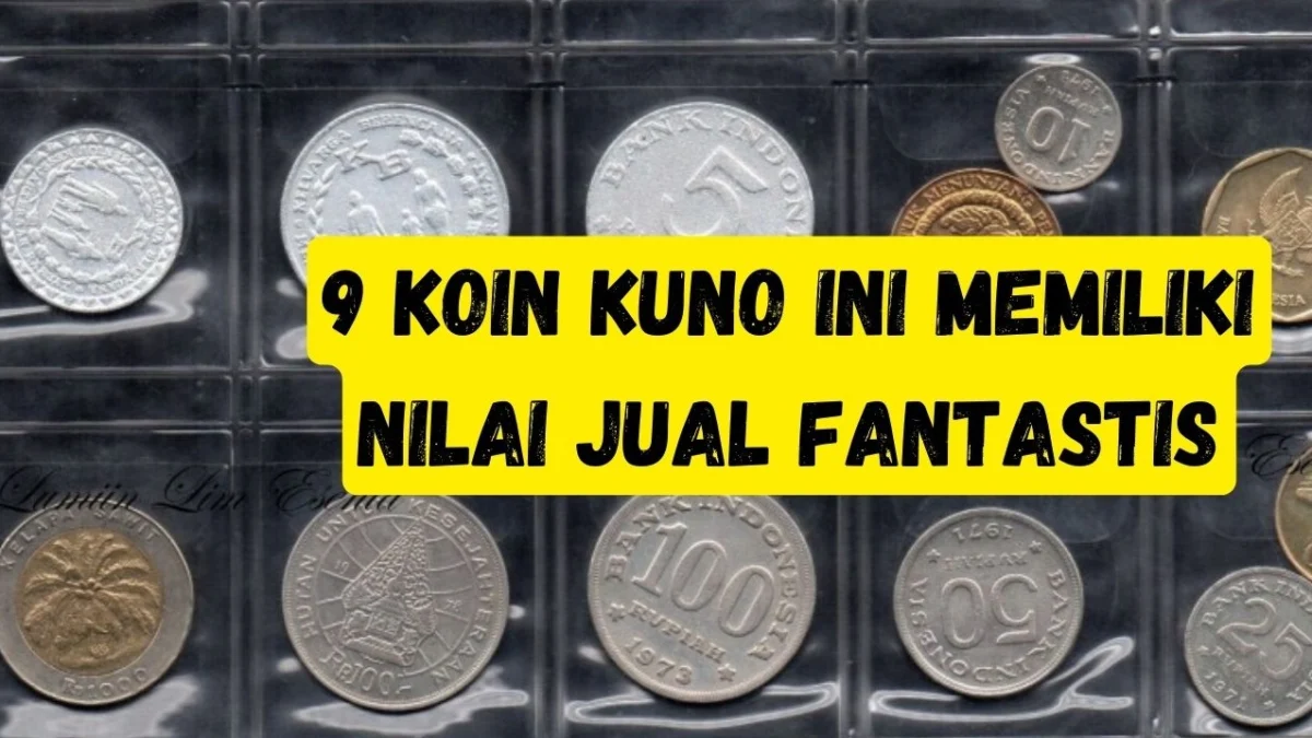 Bak Harta Karun, 9 Koin Kuno Ini Memiliki Nilai Jual Fantastis di Kalangan Kolektor