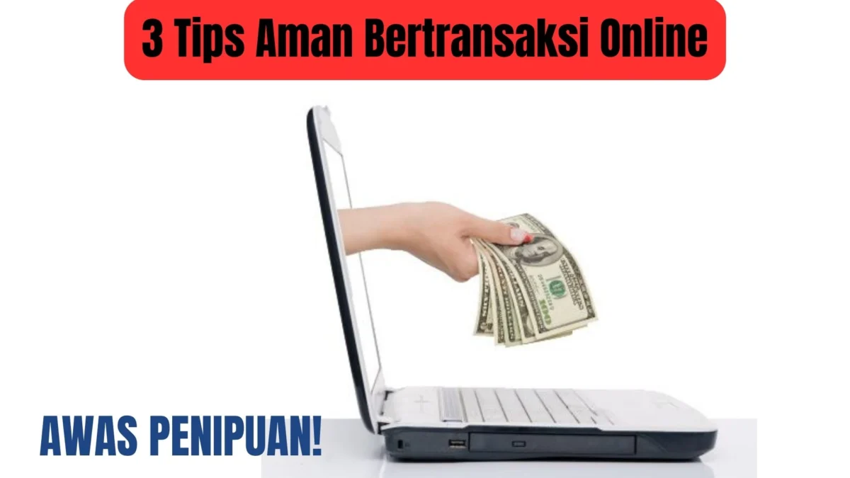 CATAT! 3 Tips Aman Bertransaksi Online Agar Terhindar Dari Kerugian Menurut BI