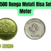 Perhatikan Hal Ini! Uang 500 Bunga Melati Bisa Seharga Motor