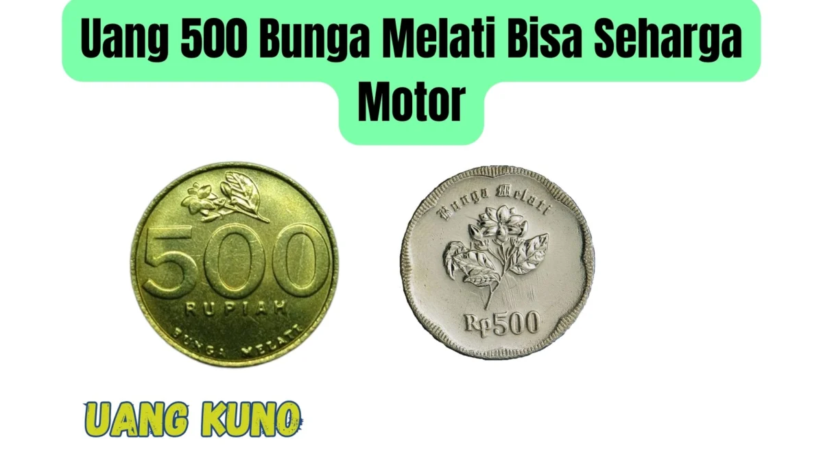 Perhatikan Hal Ini! Uang 500 Bunga Melati Bisa Seharga Motor