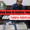 Tanpa Persyaratan! Inilah yang Perlu Dipenuhi Saat Menjual Uang Kuno Ke Kolektor Toko Fisik