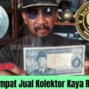 Dimana kolektor kaya Raya? Disini Tempat Jual Uang Kunonya