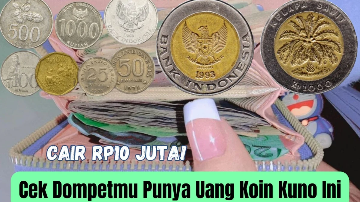 Cair Rp10 Juta! Cek Dompetmu Punya Uang Koin Kuno Ini, Tukar Kesini Segera