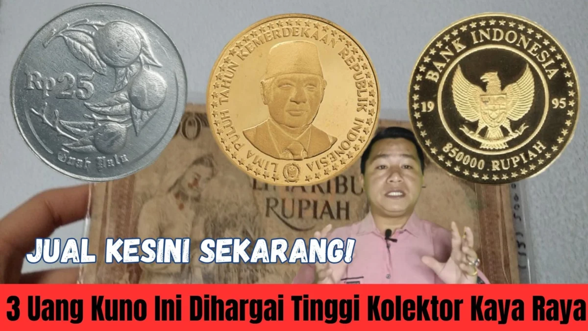 Jual Kesini Sekarang! 3 Uang Kuno Ini Dihargai Tinggi Kolektor Kaya Raya