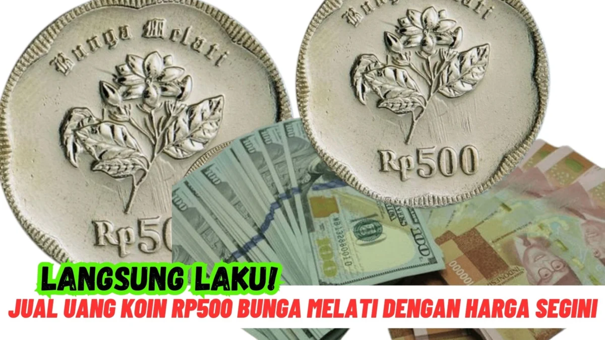 LANGSUNG LAKU! Jual Uang Koin Rp500 Bunga Melati Dengan Harga Segini