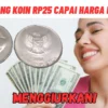 Menggiurkan! Harga Uang Koin Rp25 capai Harga Rp50 Juta