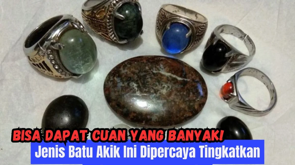 Bisa Dapat Cuan yang Banyak! Jenis Batu Akik Ini Dipercaya Tingkatkan Keberuntungan Usaha