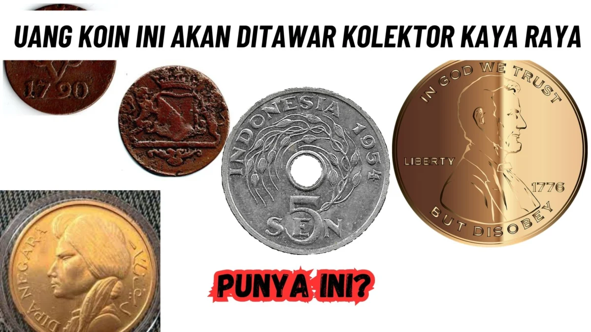 Uang Koin Ini Akan Ditawar Kolektor Kaya Raya Jika Punya Ini