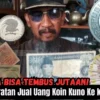 Persyaratan Jual Uang Koin Kuno Ke kolektor, Katanya Bisa Tembus Jutaan!