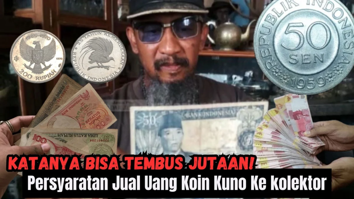 Persyaratan Jual Uang Koin Kuno Ke kolektor, Katanya Bisa Tembus Jutaan!