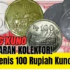 5 Jenis 100 Rupiah Sedang Dicari Kolektor, Nomor 5 Berharga Paling Tinggi