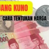 Cara Menentukan Harga Jual Uang Kuno yang Ingin Dijual, Jangan Keliru!