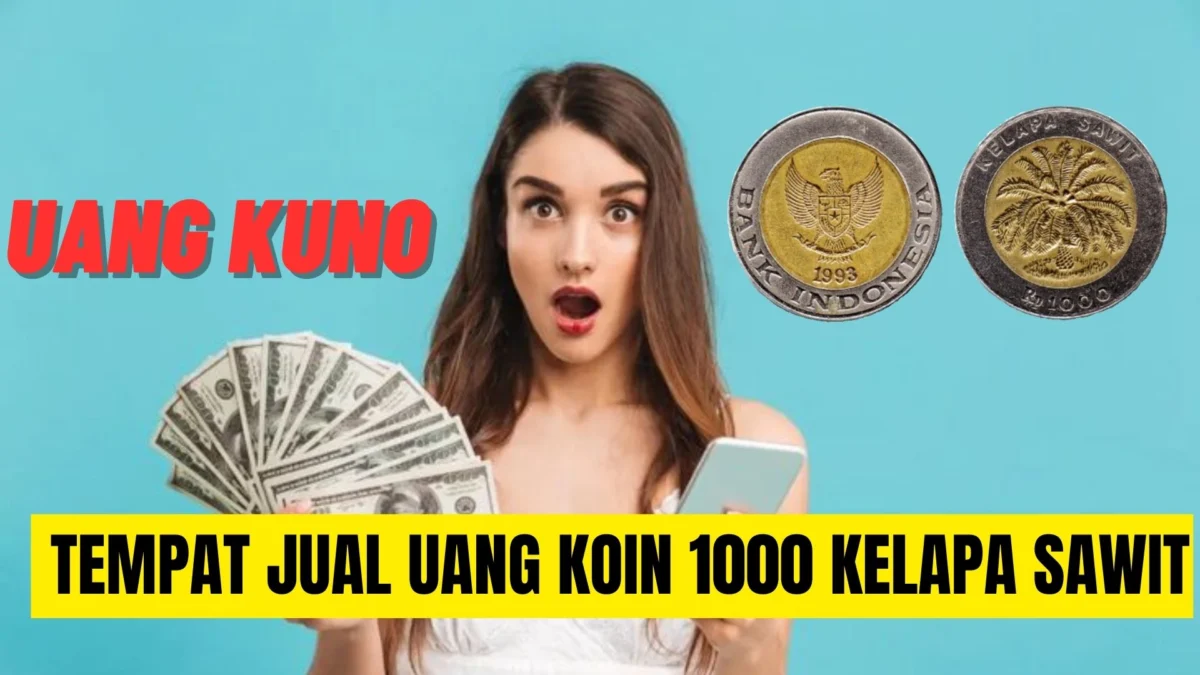 Tempat Jual Uang Koin Rp1000 Kelapa Sawit Berharga Puluhan Juta, Nomor 2 Ada Berharga Ratusan Juta Tempat Jual Uang Koin Rp1000 Kelapa Sawit Berharga Puluhan Juta, Nomor 2 Ada Berharga Ratusan Juta