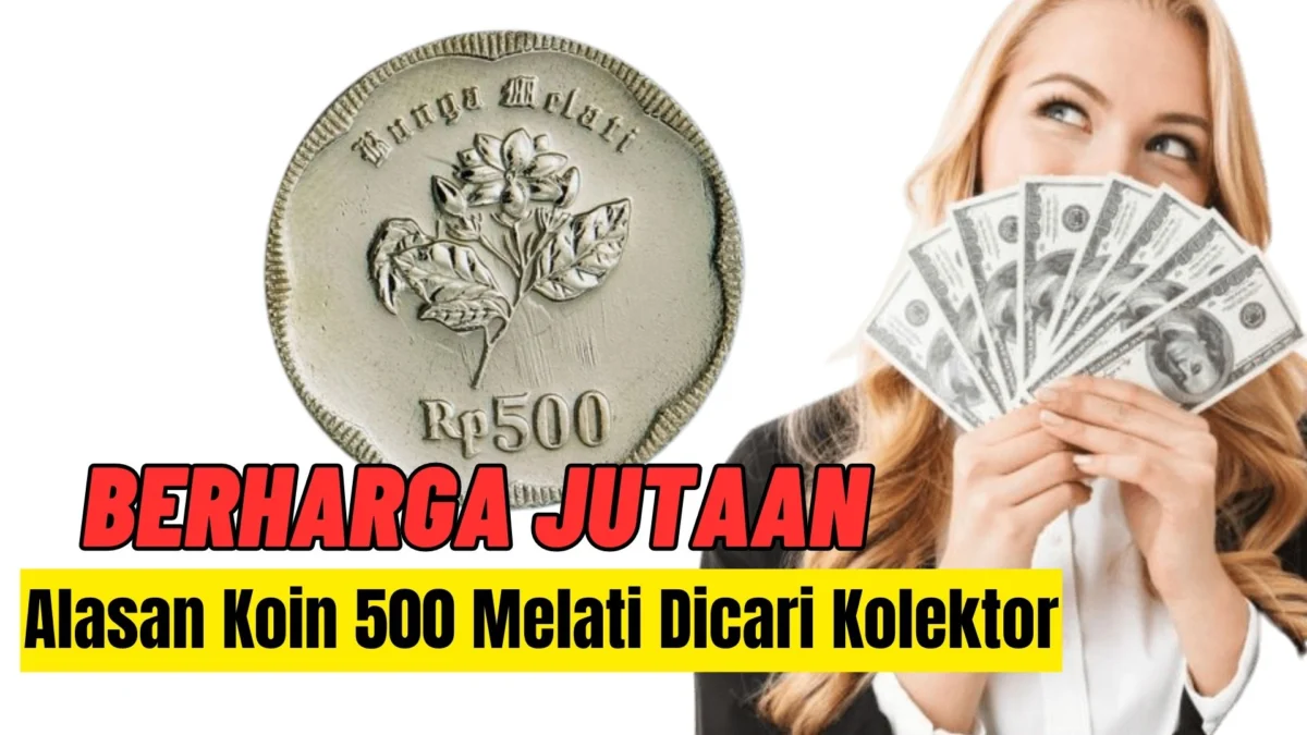 Pantas Berharga Jutaan, Ternyata Ini Alasan Koin 500 Melati Dicari Kolektor