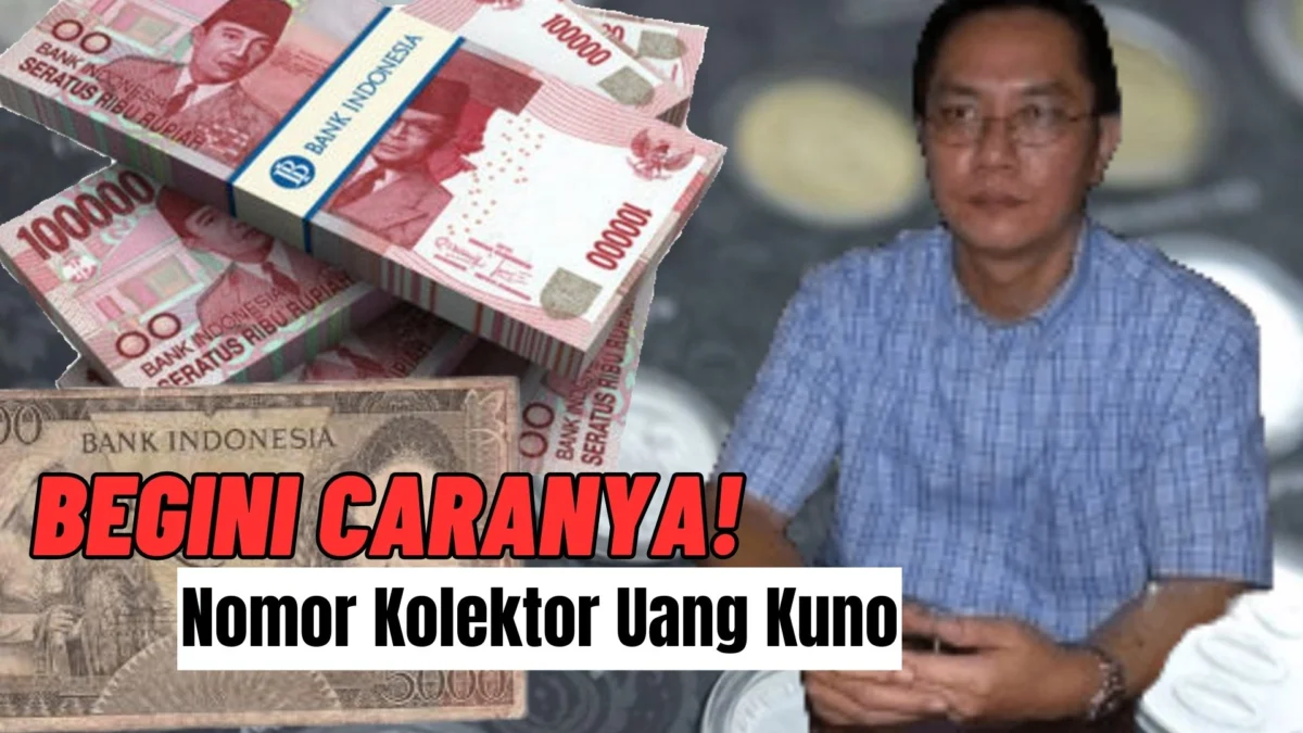 Cara Menemukan Nomor Kolektor Uang Kuno, Nomor 2 Bisa Bernilai Ratusan Juta