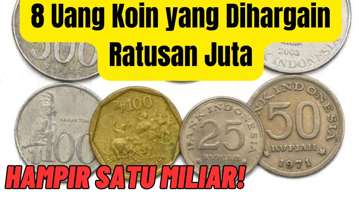 Hampir Satu Miliar! 8 Uang Koin yang Dihargain Ratusan Juta, Segini Lakunya