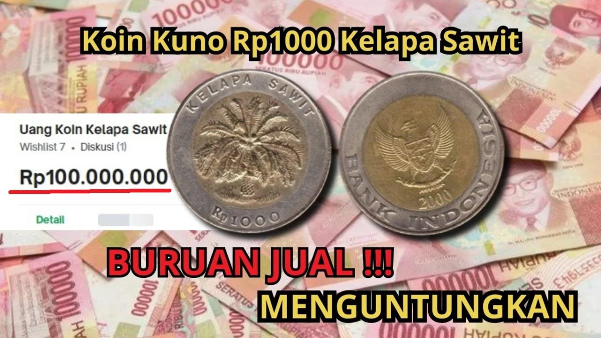 Buruan Jual Koin Kuno Rp1000 Kelapa Sawit di Marketplace, Dijamin Menguntungkan