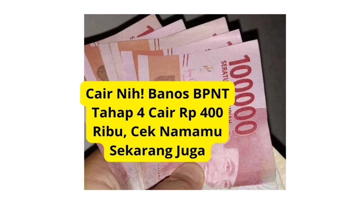 Cair Nih! Bansos BPNT Tahap 4 Cair Rp 400 Ribu, Cek Namamu Sekarang Juga