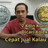 2 Koin Kuno Ini Sedang Dicari Kolektor Kaya Raya , Cepat Jual Kalau Punya