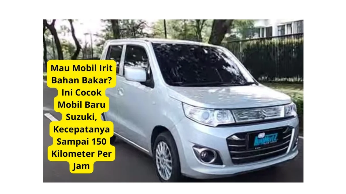 Mau Mobil Irit Bahan Bakar? Ini Cocok Mobil Baru Suzuki, Kecepatanya Sampai 150 Kilometer Per Jam